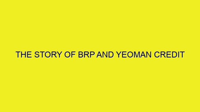 THE STORY OF BRP AND YEOMAN CREDIT